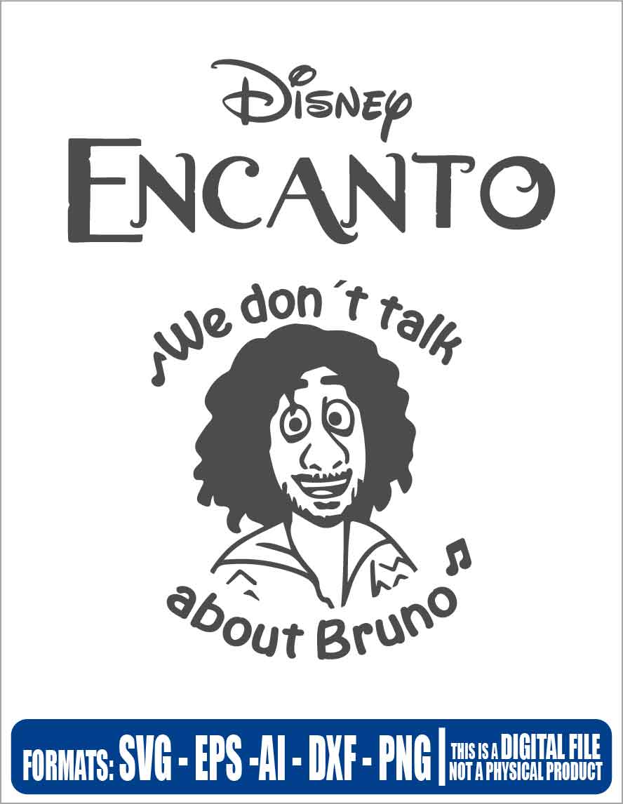 Encanto mirabel bruno we dont talk about bruno, disney, svg, cricut